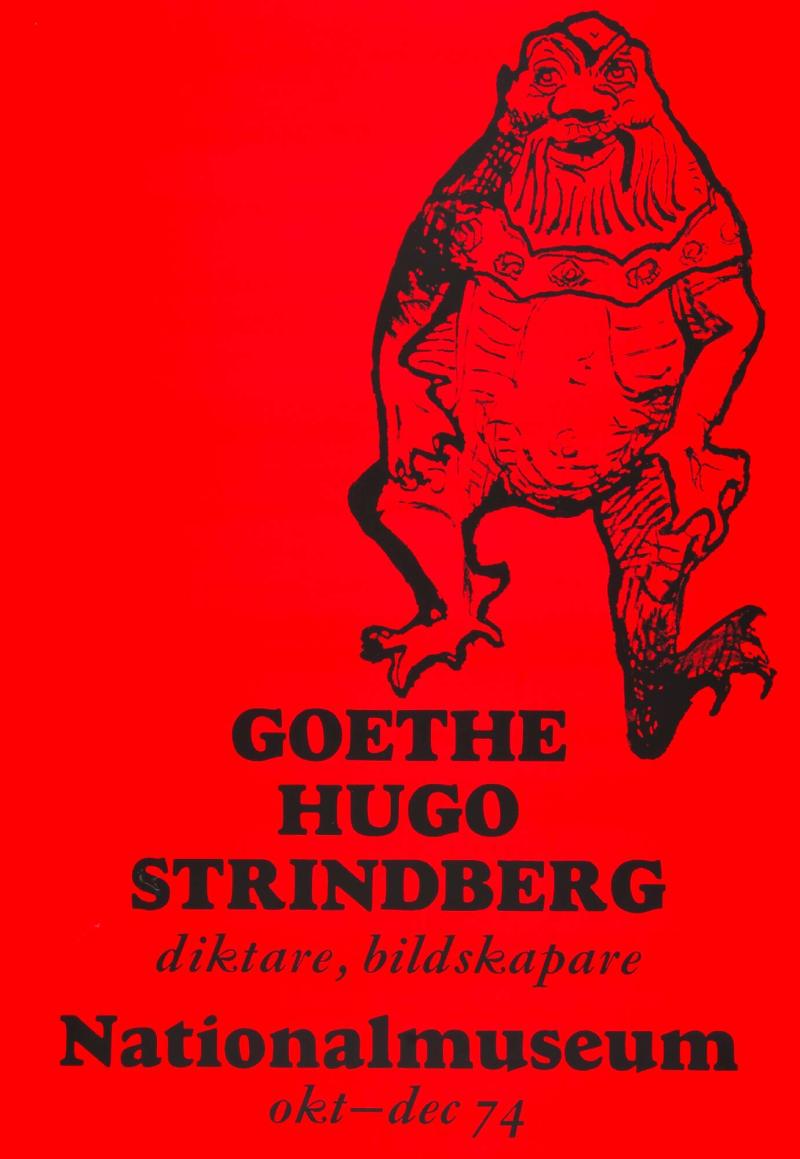 Goethe - Hugo - Strindberg diktare, bildskapare - Nationalmuseum