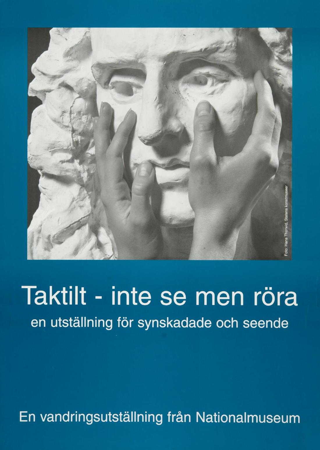 Taktilt - inte se men röra. En utställning för synskadade och seende. Vandringsutställning, Nationalmuseum