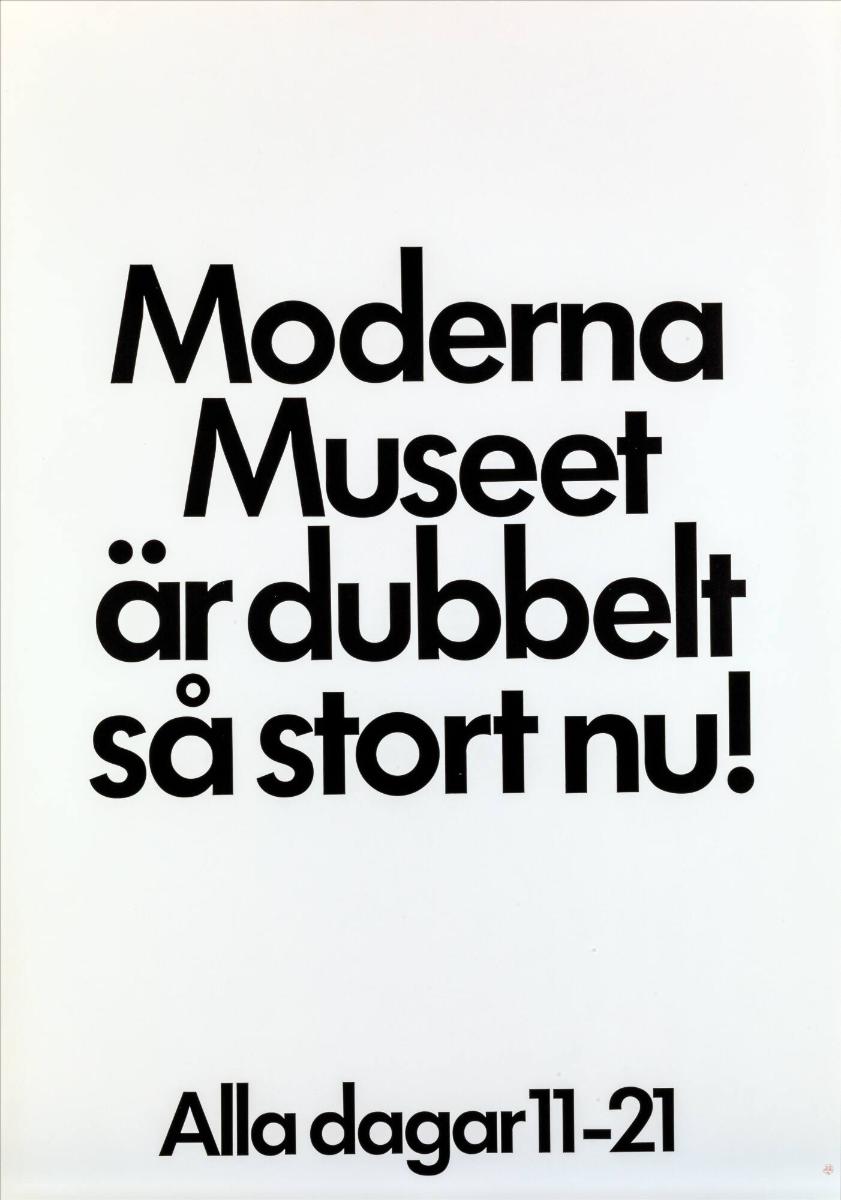 Moderna Museet är dubbelt så stort nu! Alla dagar 11-21 
