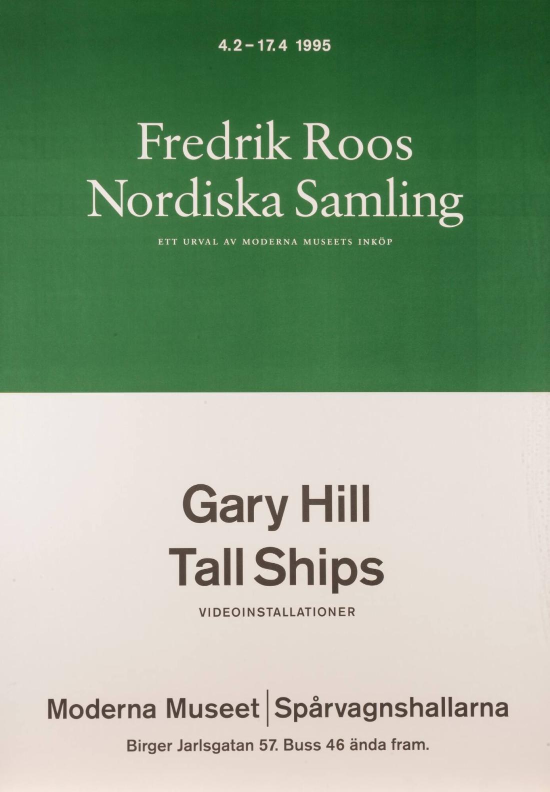 Fredrik Roos nordiska samling - 
ett urval av Moderna Museets inköp av Gary Hill Tall Ships - videoinstallationer
